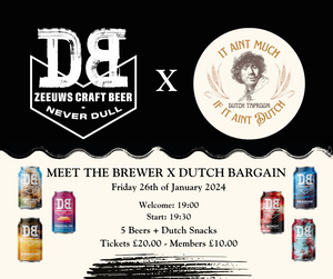 MEET THE BREWER X DUTCH BARGAIN (Friday 26th of January 2024)